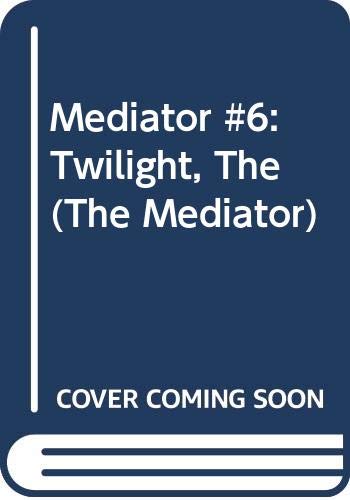 Mediator #6: Twilight, The (The Mediator) (9780061543623) by Cabot, Meg