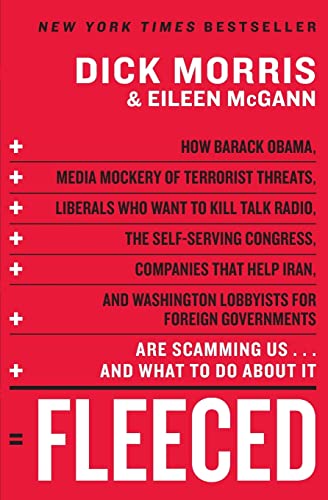 Imagen de archivo de Fleeced: How Barack Obama, Media Mockery of Terrorist Threats, Liberals Who Want to Kill Talk Radio, the Self-Serving Congress, Companies That Help . Are Scamming Us.and What to Do About It a la venta por Wonder Book