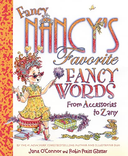 Beispielbild fr Fancy Nancy's Favorite Fancy Words From Accessories to Zany zum Verkauf von AwesomeBooks