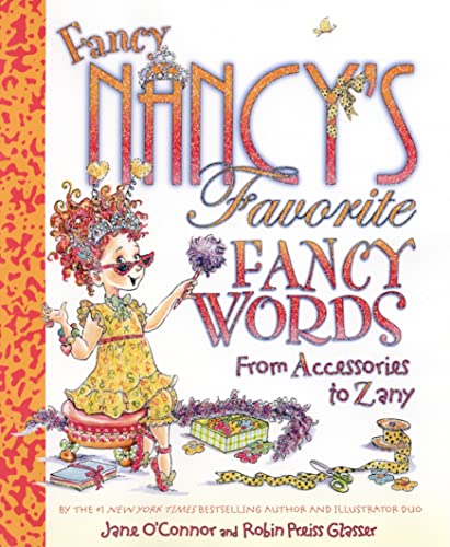 9780061549236: Fancy Nancy's Favorite Fancy Words: From Accessories to Zany