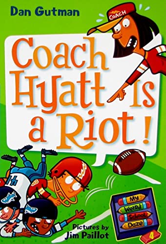 9780061554063: My Weird School Daze #4: Coach Hyatt Is a Riot!