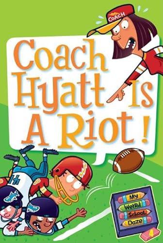 Stock image for My Weird School Daze #4: Coach Hyatt Is a Riot! for sale by Your Online Bookstore