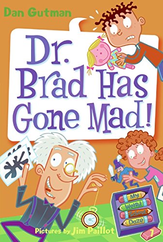 My Weird School Daze #7: Dr. Brad Has Gone Mad! (9780061554148) by Gutman, Dan