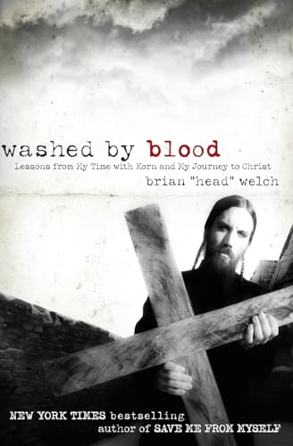 9780061555800: Washed by Blood: Lessons From My Time With Korn And My Journey To Christ