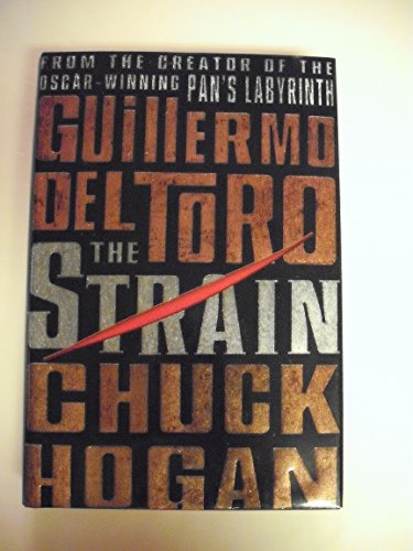 The Strain: Book One of The Strain Trilogy (The Strain Trilogy, 1) - del Toro, Guillermo