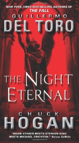 Beispielbild fr The Night Eternal (The Strain Trilogy) zum Verkauf von Half Price Books Inc.
