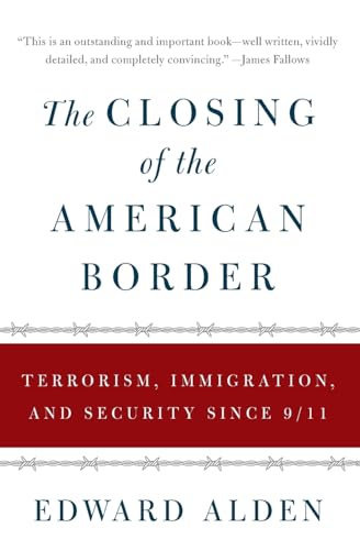 9780061558405: The Closing of the American Border: Terrorism, Immigration, and Security Since 9/11