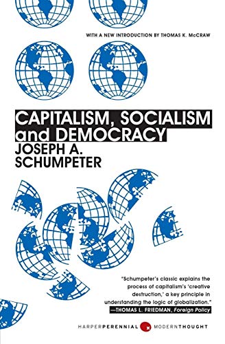 Capitalism, Socialism, and Democracy: Third Edition (Harper Perennial Modern Thought)