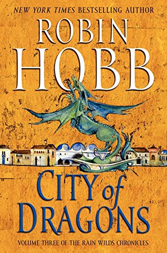 9780061561634: City of Dragons (Rain Wilds Chronicles)