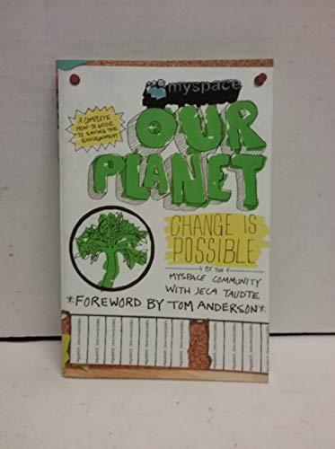 Stock image for MySpace/OurPlanet: Change Is Possible for sale by BookShop4U