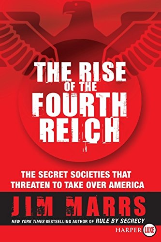 Beispielbild fr The Rise of the Fourth Reich: The Secret Societies That Threaten to Take over America zum Verkauf von WorldofBooks