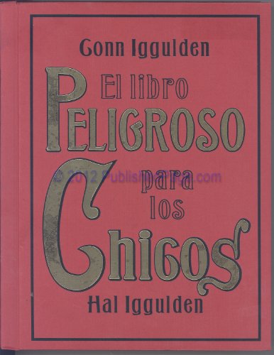 9780061562860: El Libro Peligroso para los Chicos