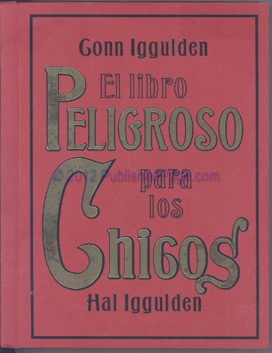 Stock image for El Libro Peligroso para los Chicos for sale by Better World Books: West