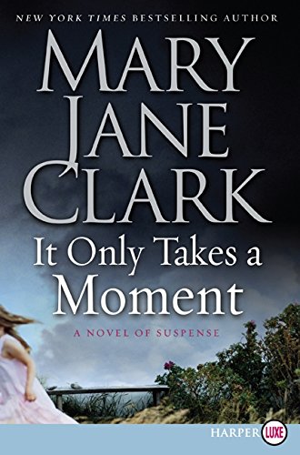 9780061562877: It Only Takes a Moment: A Novel of Suspense: 11 (Key News Thrillers)