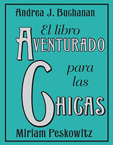 Stock image for El Libro Aventurado para las Chicas for sale by Better World Books