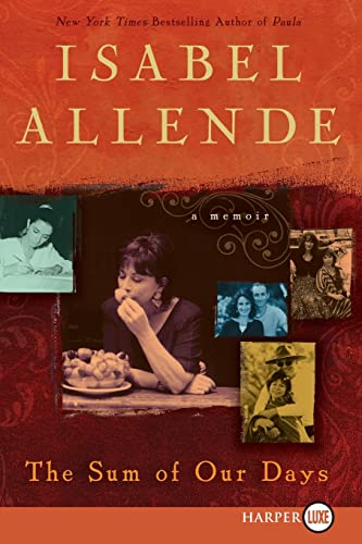 The Sum of Our Days: A Memoir (9780061563102) by Allende, Isabel