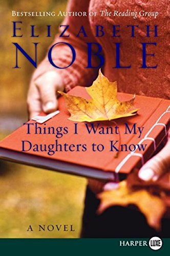 Stock image for Things I Want My Daughters to Know : A Novel for sale by HPB-Ruby