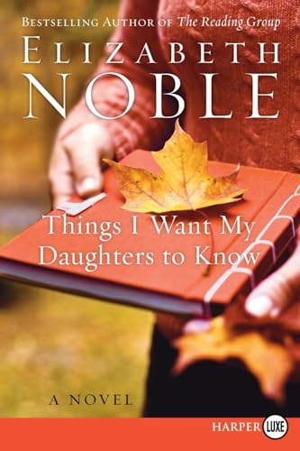 9780061564680: Things I Want My Daughters to Know : A Novel