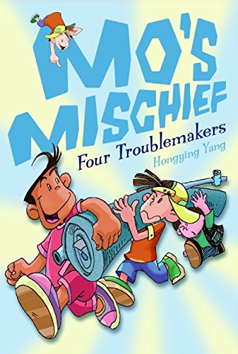 9780061564727: Four Troublemakers (Mo's Mischief)