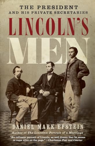 Stock image for Lincoln's Men: The President and His Private Secretaries for sale by Chiron Media