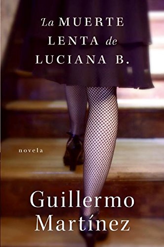 9780061565519: La Muerte Lenta de Luciana B./ The Slow Death of Luciana B.