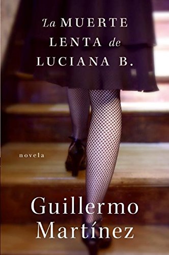 Stock image for La Muerte Lenta de Luciana B.: Novela for sale by ThriftBooks-Atlanta