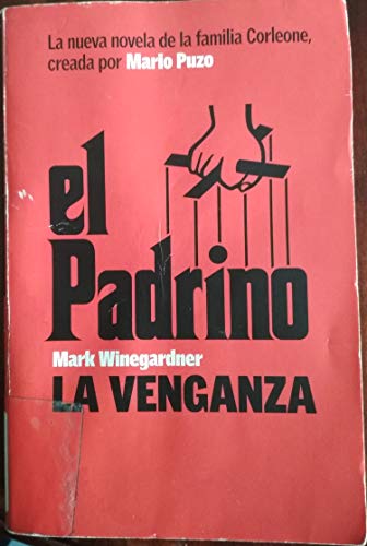 Beispielbild fr El Padrino: La Venganza (Spanish Edition) zum Verkauf von Once Upon A Time Books