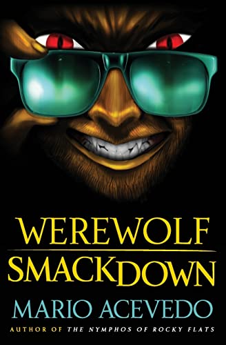 Werewolf Smackdown: A Novel (Felix Gomez Series, 5) - Acevedo, Mario