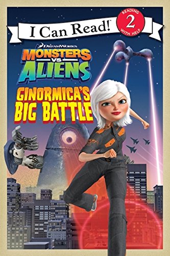 Imagen de archivo de Monsters vs. Aliens: Ginormica's Big Battle (I Can Read: Level 2) a la venta por SecondSale