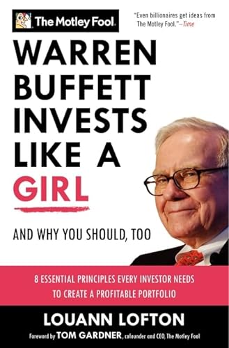 Beispielbild fr Warren Buffett Invests Like a Girl: And Why You Should, Too (Motley Fool) zum Verkauf von Wonder Book
