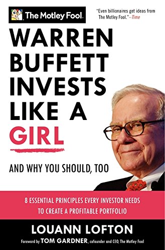 Stock image for Warren Buffett Invests Like a Girl: And Why You Should, Too (Motley Fool) for sale by SecondSale