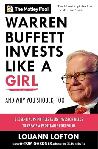 9780061567551: Warren Buffett Invests Like a Girl: And Why You Should, Too (Motley Fool) (Motley Fool Books)