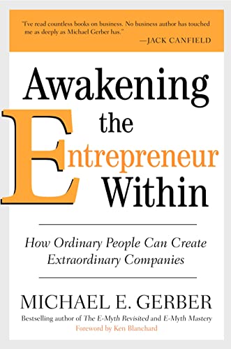 Beispielbild fr Awakening the Entrepreneur Within: How Ordinary People Can Create Extraordinary Companies zum Verkauf von ZBK Books