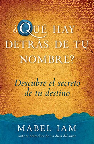 9780061568503: Que Hay Detras de tu Nombre?/ What's the Meaning Behind Your Name?: Descubre El Secreto De Tu Destino