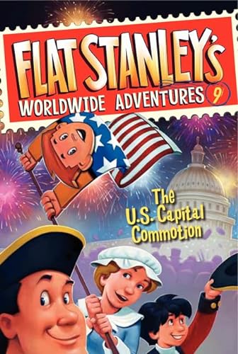 Stock image for Flat Stanley's Worldwide Adventures #9: the US Capital Commotion for sale by Better World Books: West