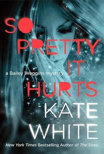 Beispielbild fr So Pretty It Hurts : A Bailey Weggins Mystery zum Verkauf von Better World Books