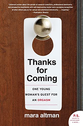 Stock image for Thanks for Coming : One Young Woman's Quest for an Orgasm for sale by Better World Books