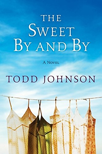 9780061579523: The Sweet By and By: A Novel