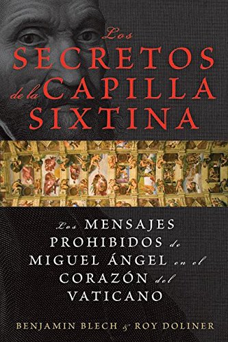 9780061579776: Los Secretos de la Capilla Sixtina: Los Mensajes Prohibidos De Miguel Angel en el Corazon del Vaticano