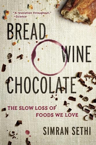 9780061581083: Bread, Wine, Chocolate: The Slow Loss of Foods We Love [Lingua inglese]