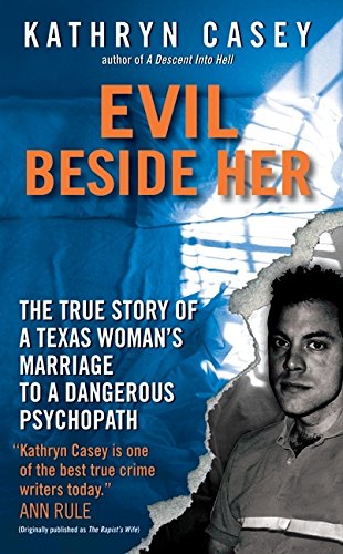 Beispielbild fr Evil Beside Her: The True Story of a Texas Woman's Marriage to a Dangerous Psychopath zum Verkauf von Wonder Book