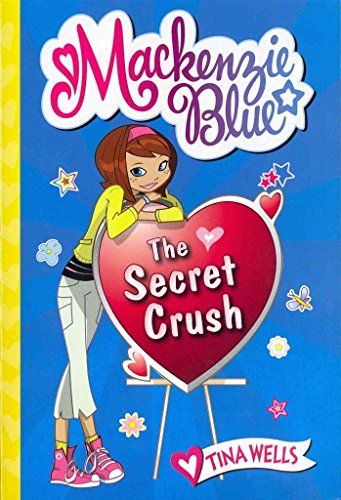 9780061583131: The Secret Crush: 2 (Mackenzie Blue, 2)