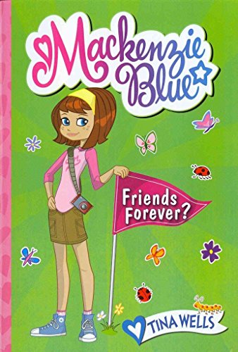 Beispielbild fr Mackenzie Blue #3: Friends Forever? zum Verkauf von Better World Books