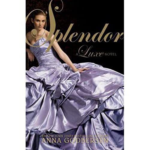 Stock image for Splendor (Luxe) for sale by Your Online Bookstore