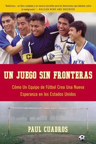 9780061626388: Un Juego Sin Fronteras: Como un Equipo de Futbol Crea una Nueva Esperanza en los Estados Unidos