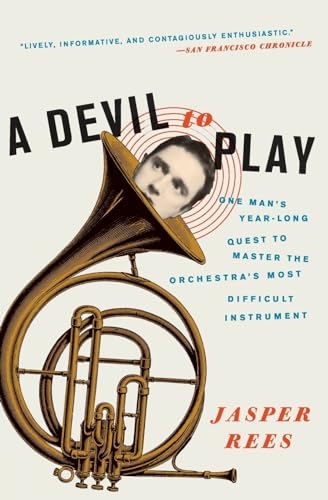 Stock image for A Devil to Play: One Man's Year-Long Quest to Master the Orchestra's Most Difficult Instrument for sale by Chiron Media