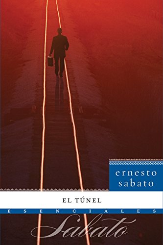 Beispielbild fr El Túnel: Novela (Esenciales) (Spanish Edition) zum Verkauf von Books From California