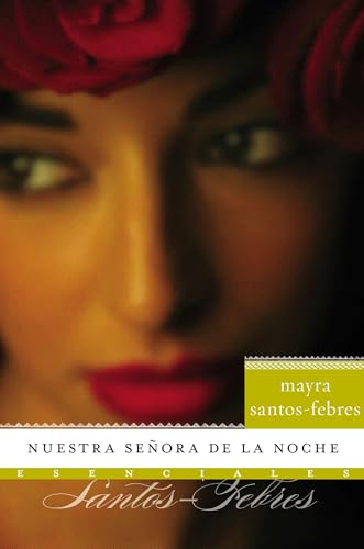 Imagen de archivo de Nuestra senora de la noche: Novela (Esenciales) (Spanish Edition) a la venta por Goodwill Books