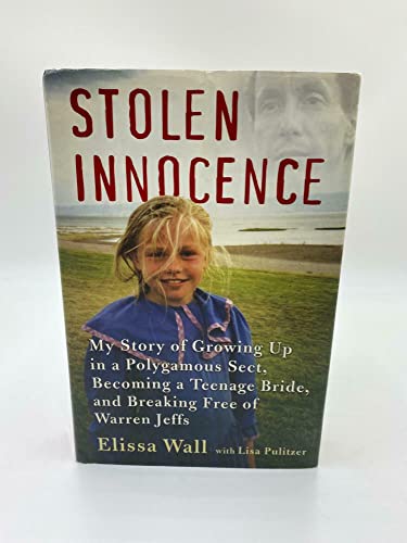 Beispielbild fr Stolen Innocence: My Story of Growing Up in a Polygamous Sect, Becoming a Teenage Bride, and Breaking Free of Warren Jeffs zum Verkauf von BookHolders