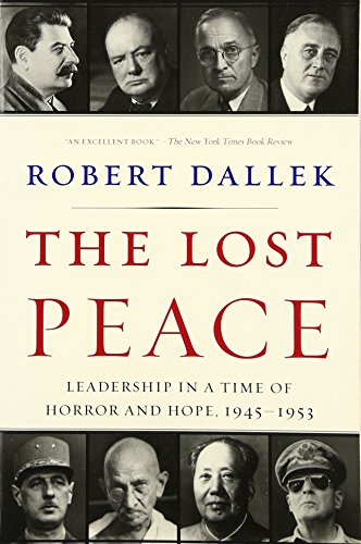 Imagen de archivo de The Lost Peace: Leadership in a Time of Horror and Hope, 1945-1953 a la venta por Wonder Book